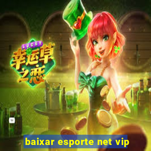 baixar esporte net vip